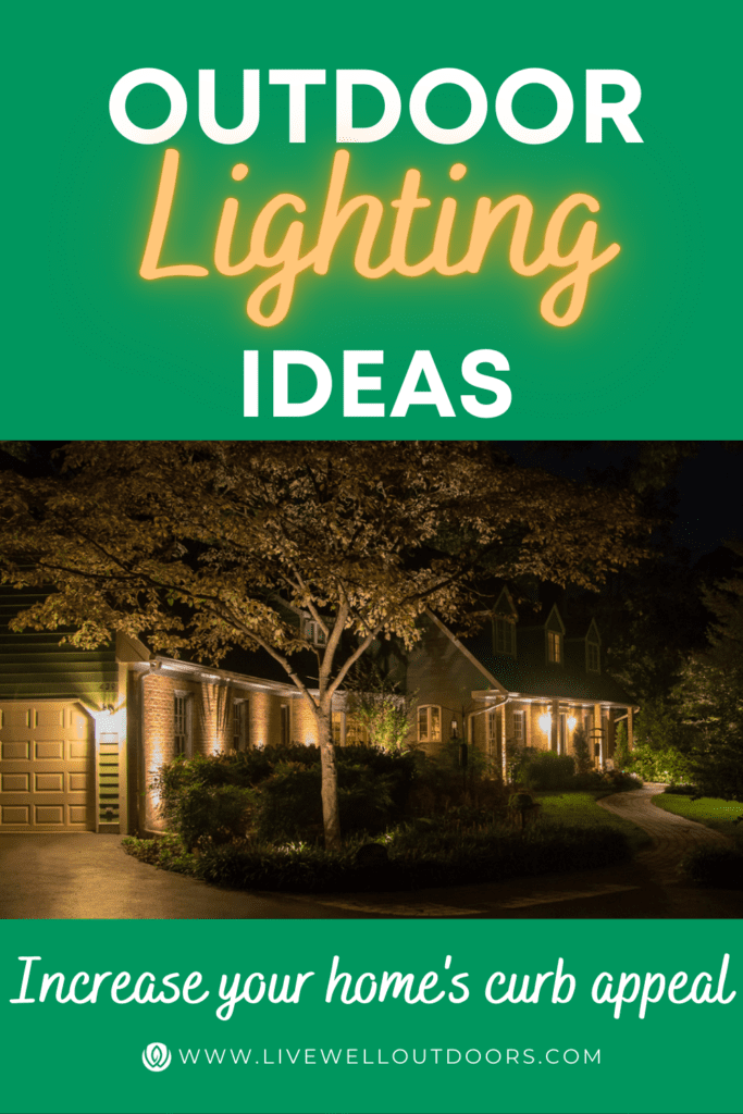Outdoor Lighting Ideas to Increase Your Home’s Curb Appeal - Live Well ...