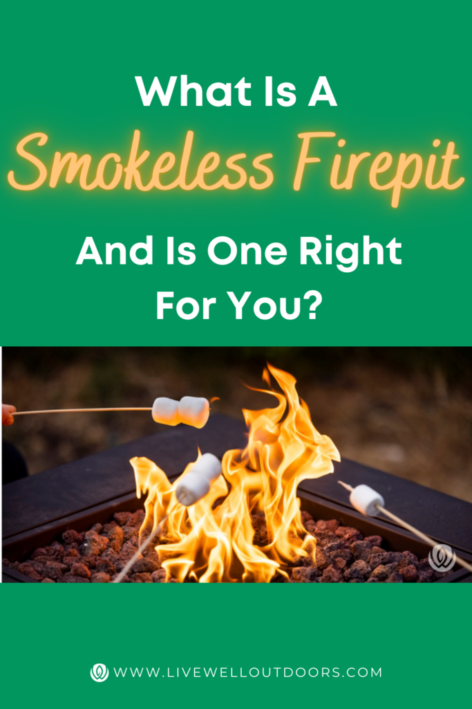 What Is a Smokeless Fire Pit, and Is It Right for You? LiveWell Outdoors