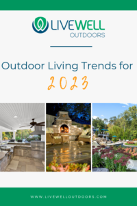 2023 outdoor living trends